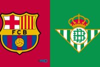 Link Nonton dan Prediksi Barcelona vs Real Betis Full HD